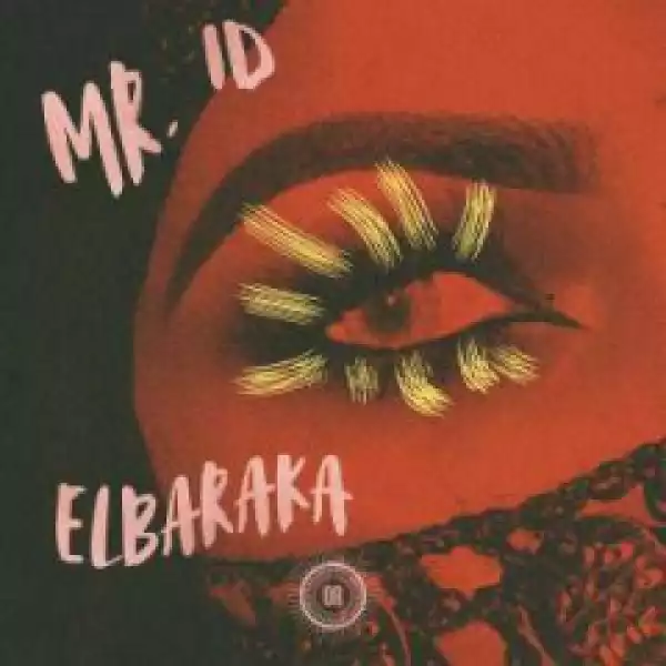 Mr. ID - El Baraka (Kickless Mix)